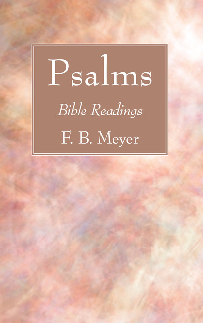 F.B. Meyer — Psalms