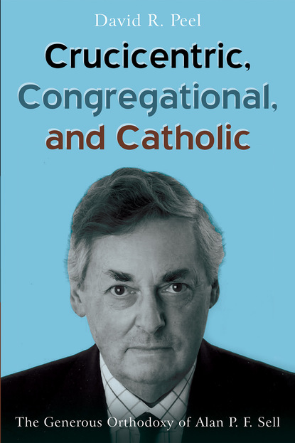 David R. Peel — Crucicentric, Congregational, and Catholic