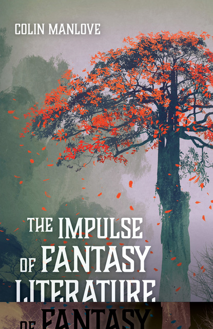 Colin N. Manlove - The Impulse of Fantasy Literature