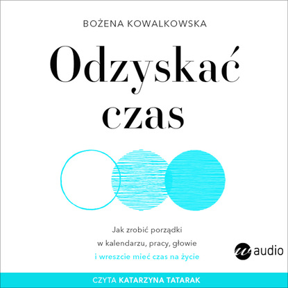 Bożena Kowalkowska — Odzyskać czas