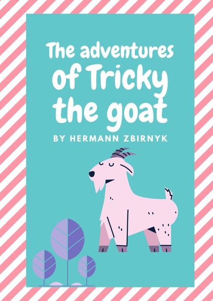 The Adventures ofTricky theGoat