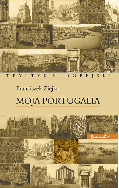 Franciszek Ziejka — Moja Portugalia