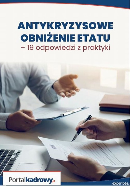 

Antykryzysowe obniżenie etatu – 19 odpowiedzi z praktyki