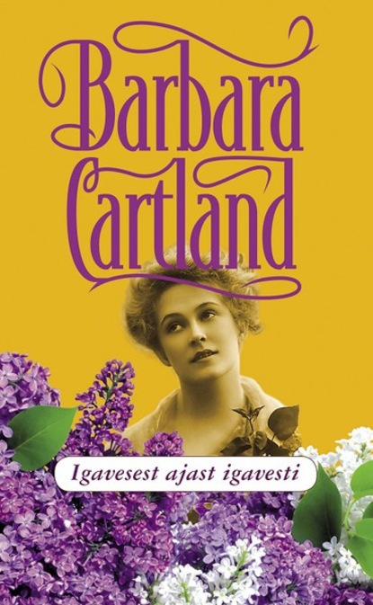 Barbara Cartland — Igavesest ajast igavesti