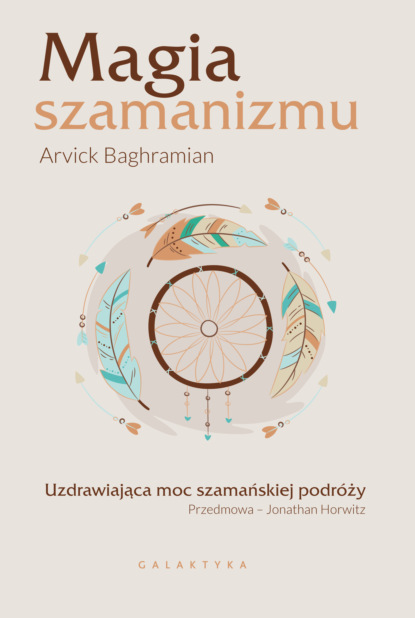 Arvick Baghramian — Magia szamanizmu