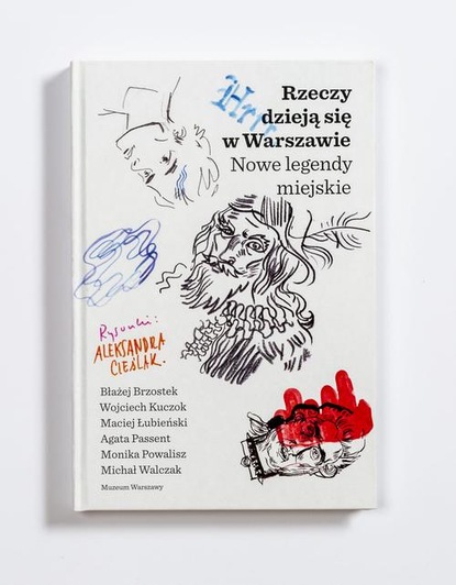 Wojciech Kuczok - Rzeczy dzieją się w Warszawie. Nowe legendy miejskie