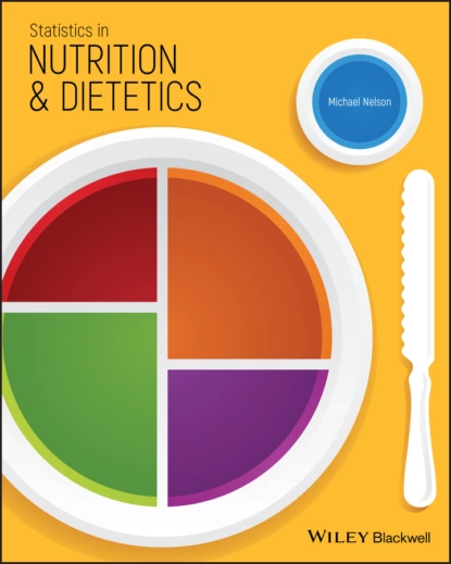 Обложка книги Statistics in Nutrition and Dietetics, Michael Nelson