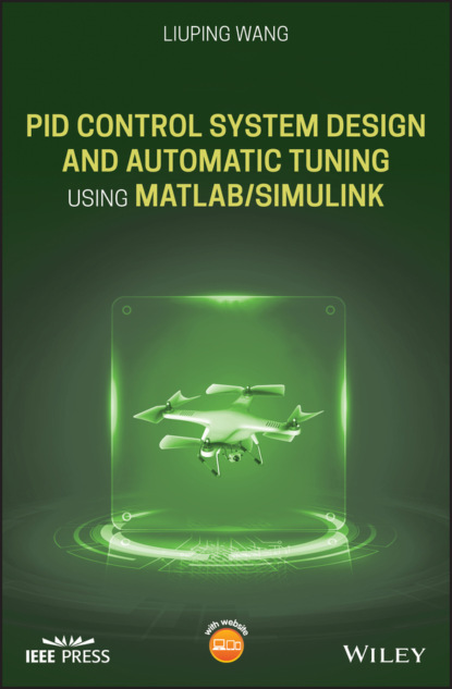 Liuping Wang — PID Control System Design and Automatic Tuning using MATLAB/Simulink