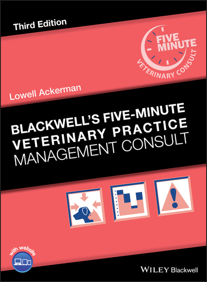 Lowell Ackerman - Blackwell's Five-Minute Veterinary Practice Management Consult