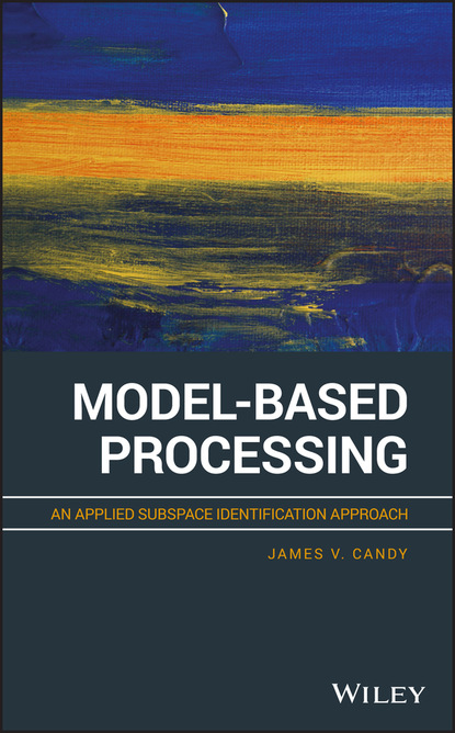 James V. Candy - Model-Based Processing