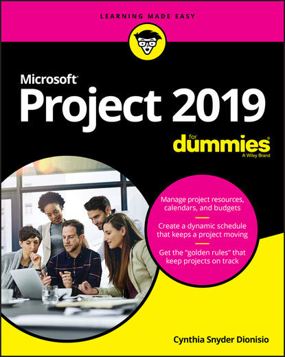 Cynthia Snyder Dionisio - Microsoft Project 2019 For Dummies