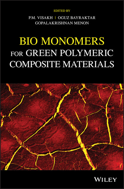 Группа авторов — Bio Monomers for Green Polymeric Composite Materials