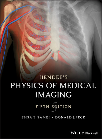 Hendee's Physics of Medical Imaging - Ehsan Samei
