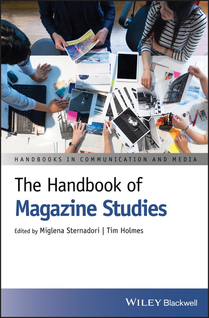 Группа авторов — The Handbook of Magazine Studies