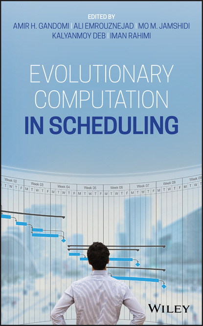 Группа авторов — Evolutionary Computation in Scheduling
