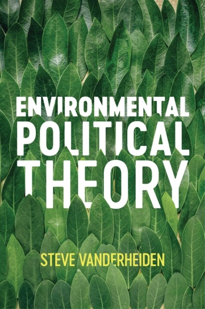 Environmental Political Theory - Steve  Vanderheiden