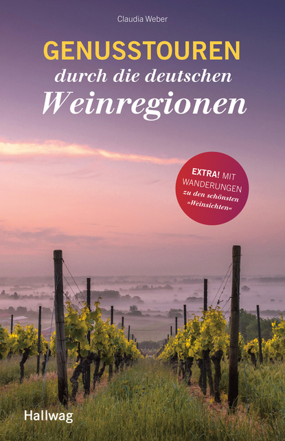 

Genusstouren durch die deutschen Weinregionen