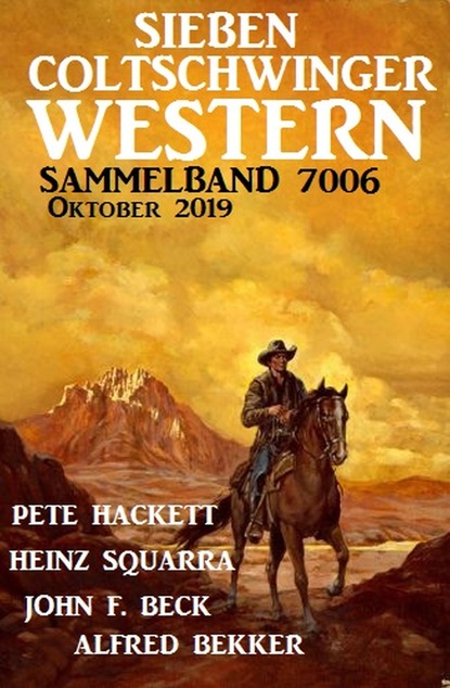 Sieben Coltschwinger Western Sammelband 7006 Oktober 2019