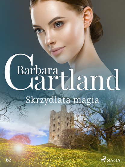 Barbara Cartland — Skrzydlata magia - Ponadczasowe historie miłosne Barbary Cartland