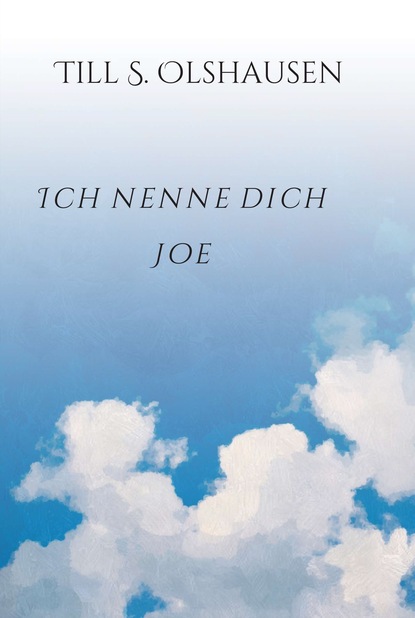 

Ich nenne dich Joe