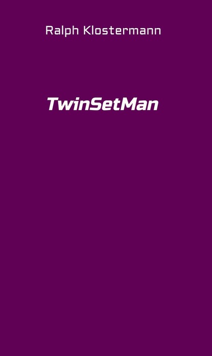 

TwinSetMan