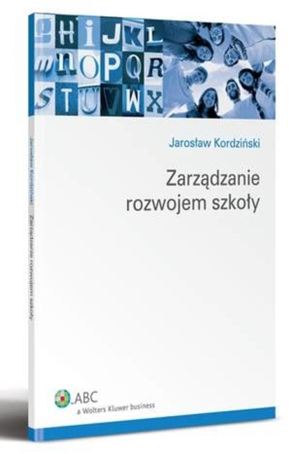 Jarosław Kordziński - Zarządzanie rozwojem szkoły
