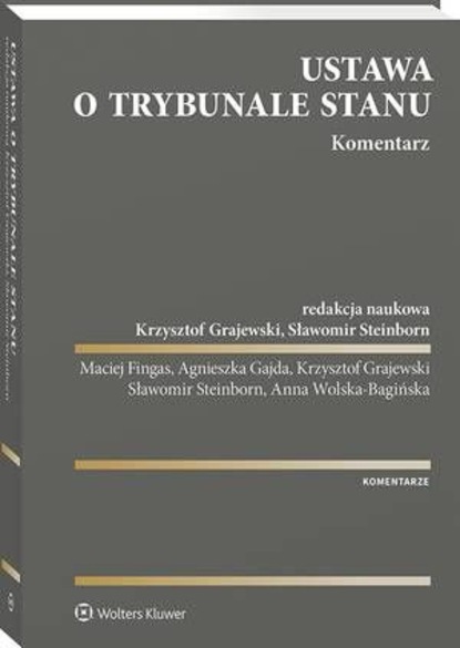 Sławomir Steinborn - Ustawa o Trybunale Stanu. Komentarz