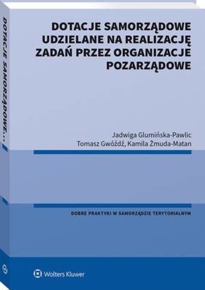 Kamila Żmuda-Matan - Dotacje samorządowe udzielane na realizację zadań przez organizacje pozarządowe