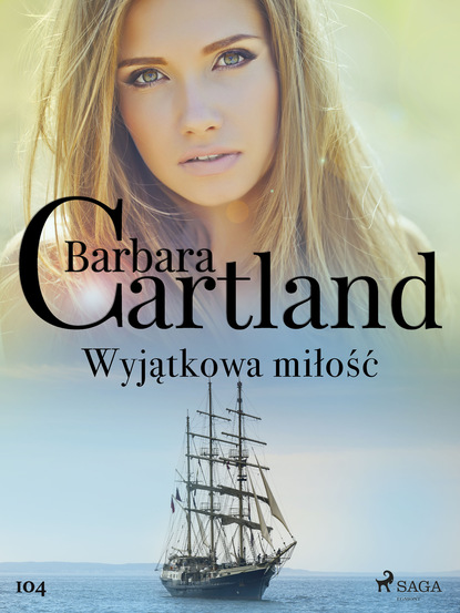 Barbara Cartland — Wyjątkowa miłość