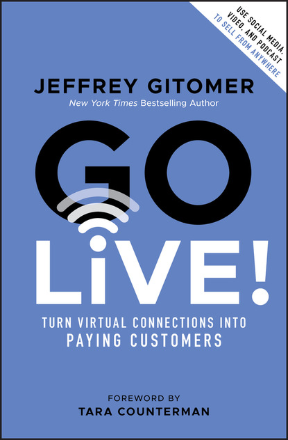 Jeffrey  Gitomer - Go Live!