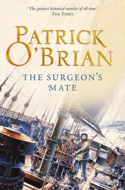 Обложка книги The Surgeon’s Mate, Patrick O’Brian