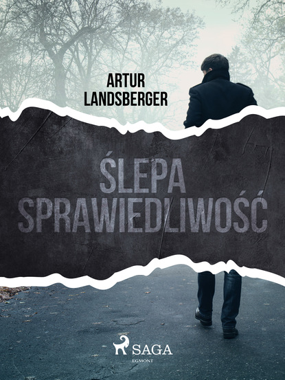 Artur Landsberger — Ślepa sprawiedliwość