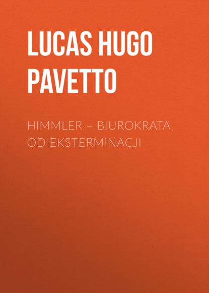 

Himmler – biurokrata od eksterminacji