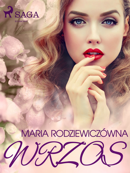 Maria Rodziewiczówna - Wrzos