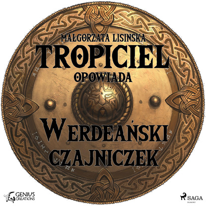 Ксюша Ангел - Tropiciel opowiada. Werdeański czajniczek