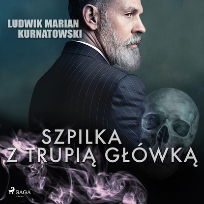 Ludwik Marian Kurnatowski — Szpilka z trupią gł?wką