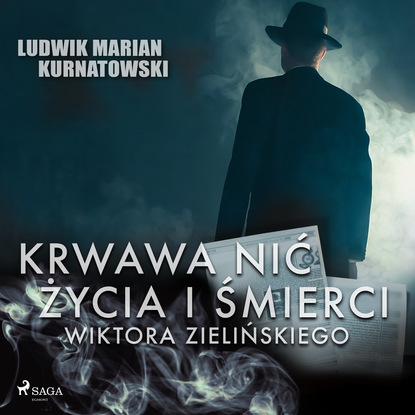 Ludwik Marian Kurnatowski — Krwawa nić życia i zbrodni Wiktora Zielińskiego