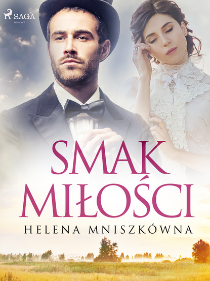 Helena Mniszkówna - Smak miłości