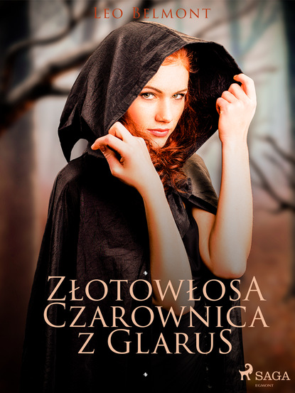 Leo Belmont - Złotowłosa czarownica z Glarus