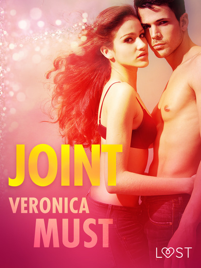 Veronica Must - Joint - opowiadanie erotyczne