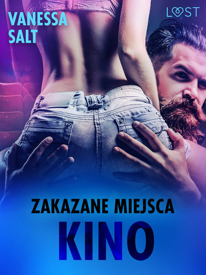 Vanessa Salt - Zakazane miejsca: Kino - opowiadanie erotyczne