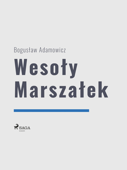 Bogusław Adamowicz — Wesoły Marszałek