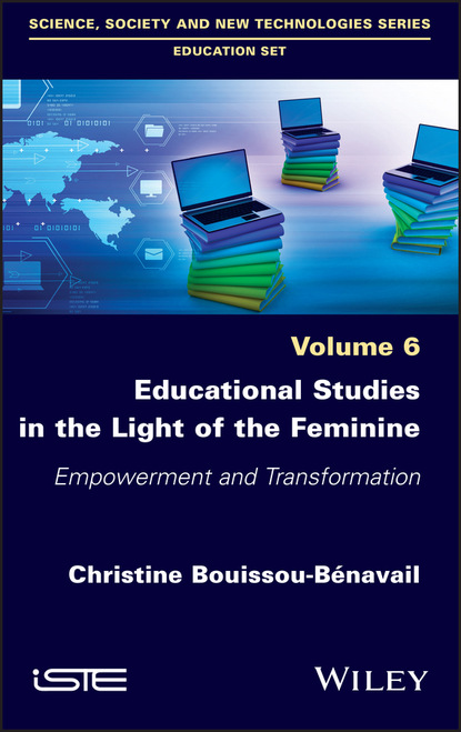 Educational Studies in the Light of the Feminine - Christine Bouissou- Benavail
