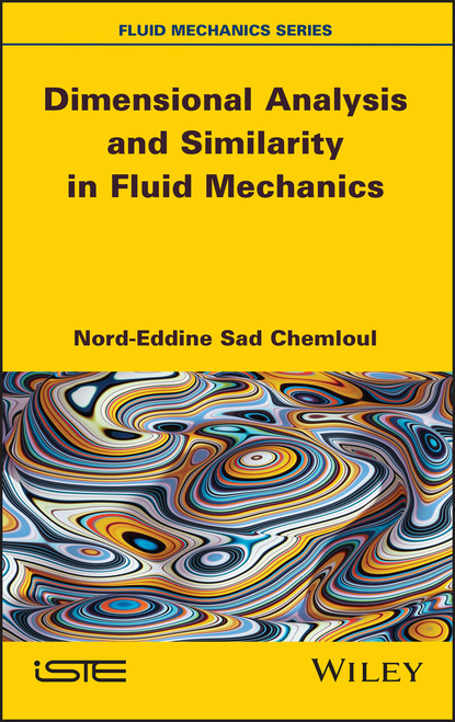 Nord-Eddine Sad Chemloul - Dimensional Analysis and Similarity in Fluid Mechanics