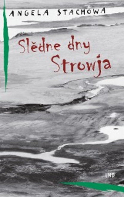 Stachowa Angela - Slědne dny Strowja