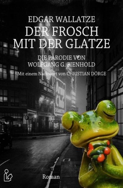 

Die Parodie mit einem Nachwort - Der Frosch mit der Glatze