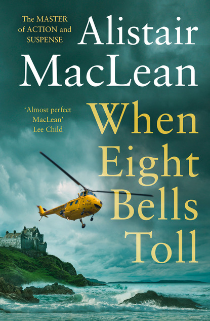 When Eight Bells Toll (Alistair MacLean). 
