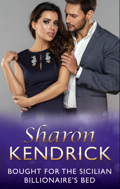 Обложка книги Bought for the Sicilian Billionaire's Bed, Sharon Kendrick