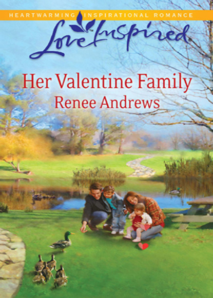 Renee Andrews - Her Valentine Family