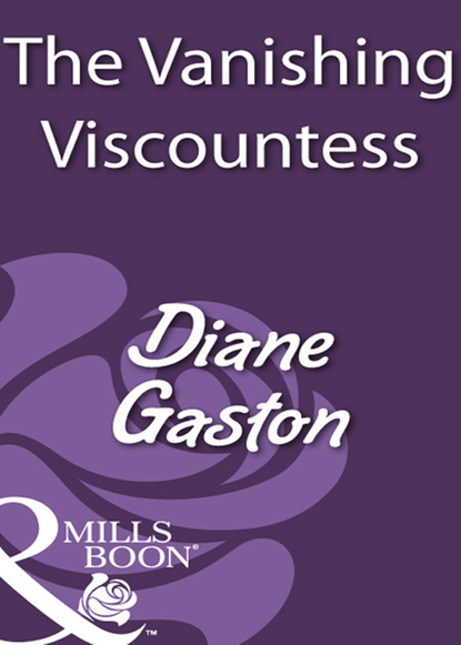Diane Gaston - The Vanishing Viscountess